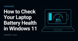 How to check your laptop battery health in Windows 11
